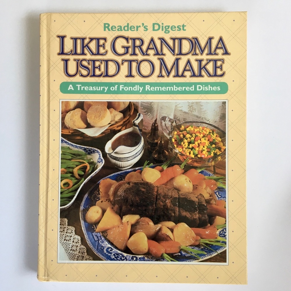 Reader’s Digest Cookbook : Like Grandma Used To Make